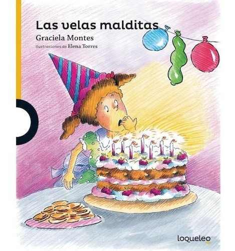 Las Velas Malditas - Loqueleo Amarilla, De Montes, Graciela. Editorial Santillana, Tapa Blanda En Español, 2015