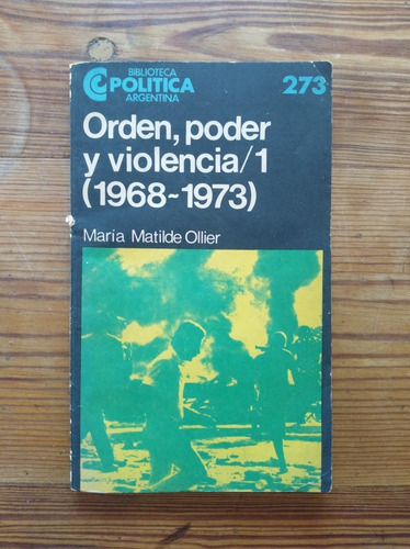 Orden, Poder Y Violencia/1 (1968-1973)- María Matilde Ollier