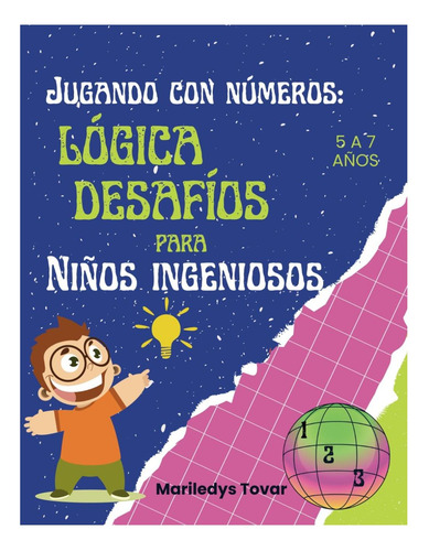 Libro: Jugando Con Número: Desafíos Lógicos Para Niños Libro
