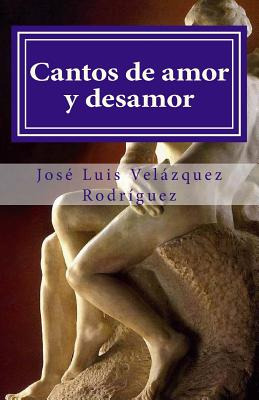 Libro Cantos De Amor Y Desamor - Velã¡zquez Rodrã­guez, J...