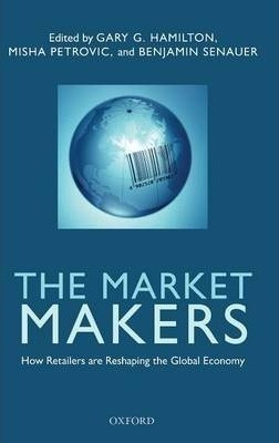 The Market Makers - Gary G. Hamilton