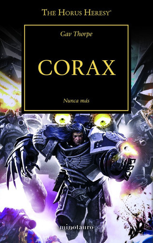 The Horus Heresy Nã⺠40/54 Corax, De Thorpe, Gav. Editorial Minotauro, Tapa Blanda En Español