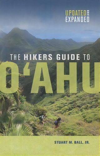 The Hiker's Guide To O`ahu, De Stuart M. Ball. Editorial University Hawaii Press, Tapa Blanda En Inglés