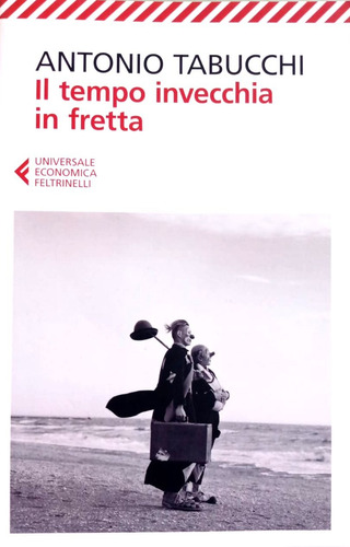 Il Tempo Invecchia In Fretta -en Italiano- Antonio Tabucchi