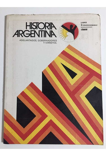 Historia Argentina Adelantados, Gobernadores Y Virreyes 3 (Usado)