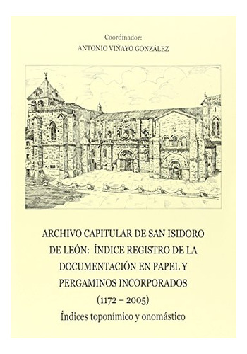 Libro Archivo Capitular De San Isidoro De Leon  De Real Cole