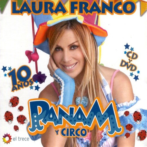 Laura Franco Panam Y Circo 10 Años Cd + Dvd - Los Chiquibum