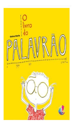 O Livro Do Palavrão: O Livro Do Palavrao, De Selma, Maria. Editora Pingue Pongue, Capa Mole Em Português