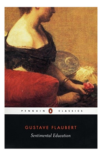 Sentimental Education : Gustave Flaubert 