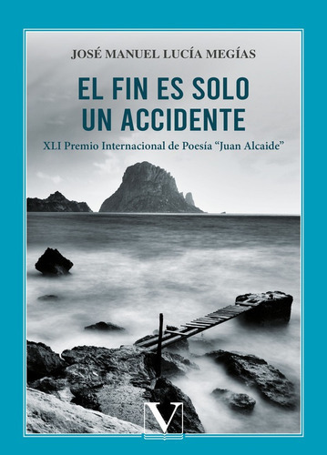 El Fin Es Solo Un Accidente, De José Manuel Lucía Megías. Editorial Verbum, Tapa Blanda En Español, 2022