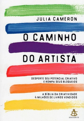 O caminho do artista: Desperte o seu potencial criativo e rompa seus bloqueios, de Cameron, Julia. Editorial GMT Editores Ltda., tapa mole en português, 2017