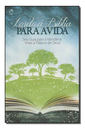 Livro Lendo A Bíblia Para A Vida, De Guthrie, George H.. Editora Fora Do Catalogo, Capa Mole Em Português, 1899