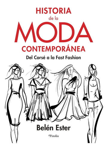 Historia De La Moda Contemporánea - Belen Ester  - *