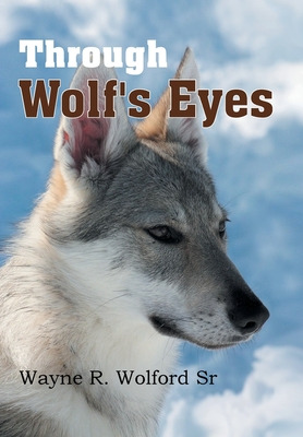 Libro Through Wolf's Eyes - Wolford, Wayne R., Sr.