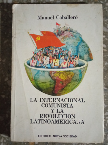 La Internacional Comunista Y La Revolución Latinoamericana