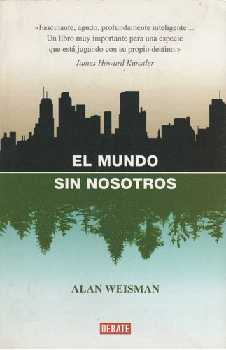 Libro Fisico El Mundo Sin Nosotros Alan Weisman