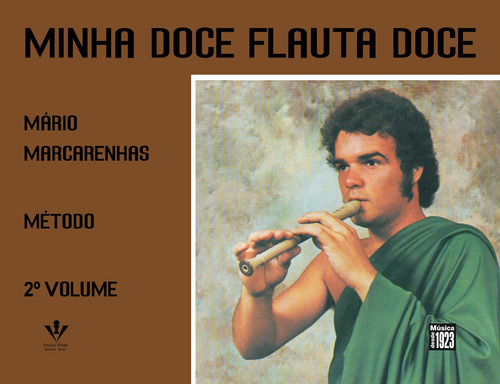 Minha doce Flauta doce - 2º Volume, de Mascarenhas, Mário. Editora Irmãos Vitale Editores Ltda, capa mole em português, 1977