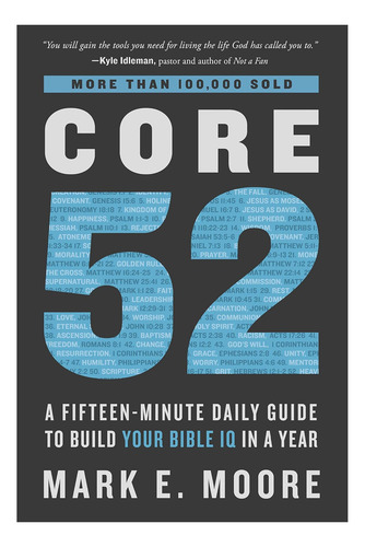 Livro: Core 52: A Fifteen-minute Daily Guide To Build Your Bible Iq In A Year