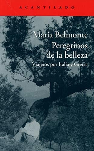Peregrinos De La Belleza: Viajeros Por Italia Y Grecia: 309 