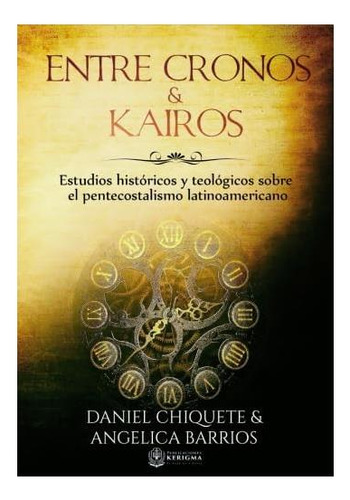 Libro: Entre Cronos Y Kairos: Estudios Historicos Y Sobre El