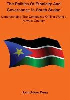 Libro Politics Of Ethnicity And Governance In South Sudan...