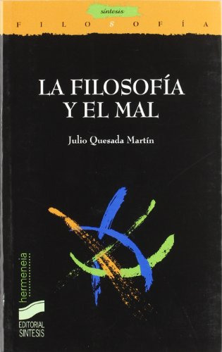 Libro La Filosofía Y El Mal De Julio Quesada Martín