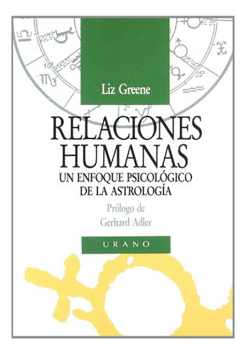 Libro Relaciones Humanas  De Liz Greene Ed: 1