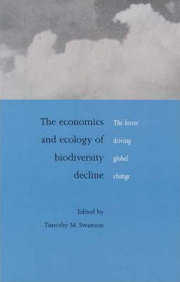 Libro The Economics And Ecology Of Biodiversity Decline -...