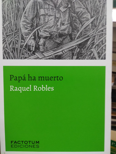 Papá Ha Muerto  Raquel Robles Impecable!