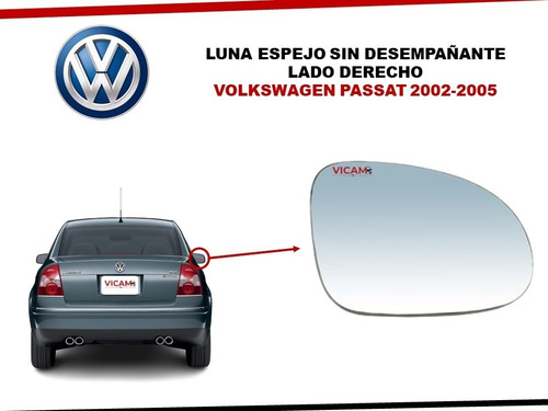 Luna Espejo Derecho Volkswagen Passat Sin Desempañante 02-05