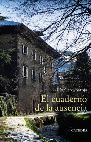 Libro El Cuaderno De La Ausencia De Caro-baroja, Pío