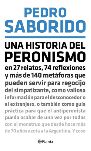 Libro Una Historia Del Peronismo - Pedro Saborido - Planeta
