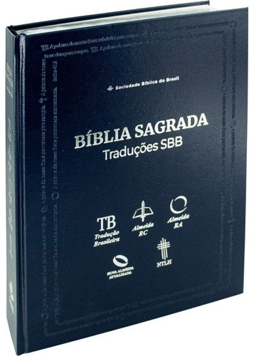 BÍBLIA SAGRADA TRADUÇÕES SBB - TB / ARC / RA / NAA / NTLH, de Sociedade Bíblica do Brasil. Editora Sbb, capa dura em português, 2023