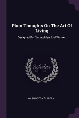 Libro Plain Thoughts On The Art Of Living: Designed For Y...