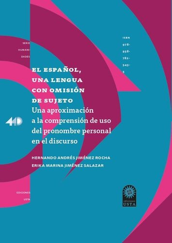 Livro -  Español, Una Lengua Con Omisión De Sujeto. Una Aproximación A La Comprensión De Uso Del Pronombre Personal En El Discurso, El