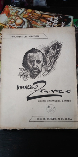 Francisco Zarco Oscar Castañeda Batres