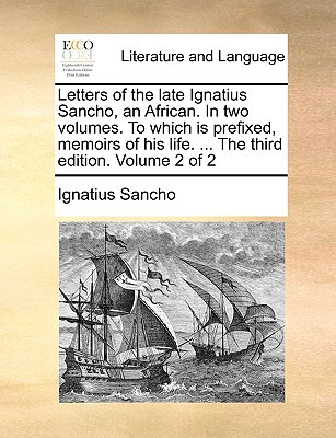 Libro Letters Of The Late Ignatius Sancho, An African. In...