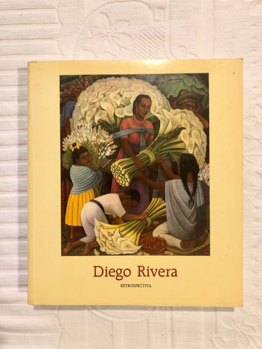 Diego Rivera. Retrospectiva. Libro Arte 