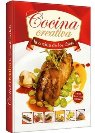 Libro Cocina Creativa La Cocina De Los Chefs - Grupo Clasa