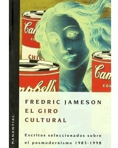 Fredric Jameson - El Giro Cultural