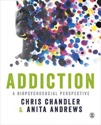 Libro Addiction : A Biopsychosocial Perspective - Chris C...