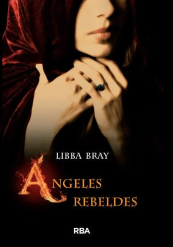 Ángeles Rebeldes - Libba Bray