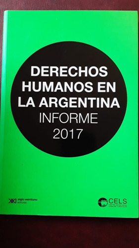 Derechos Humanos En La Argentina Informe 2017 Nuevo