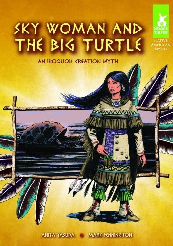 Libro Sky Woman And The Big Turtle: An Iroquois Creation M