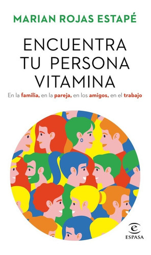 Encuentra Tu Persona Vitamina: No, De Marian Rojas Estape. Serie No, Vol. No. Editorial Espasa, Tapa Blanda, Edición 1 En Español, 2021