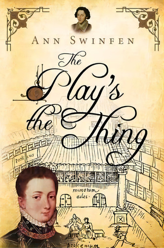 The Play's The Thing, De Ann Swinfen. Editorial Shakenoak Press, Tapa Blanda En Inglés