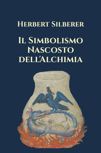 Libro: Il Simbolismo Nascosto Dell Alchimia (italian Edition