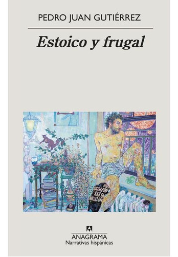 Estoico Y Frugal - Gutierrez, Pedro Juan
