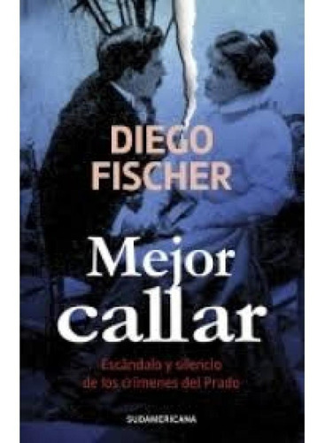 Mejor Callar Fischer, Diego