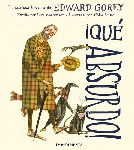 Libro ¡qué Absurdo! La Curiosa Historia De Edward Gorey